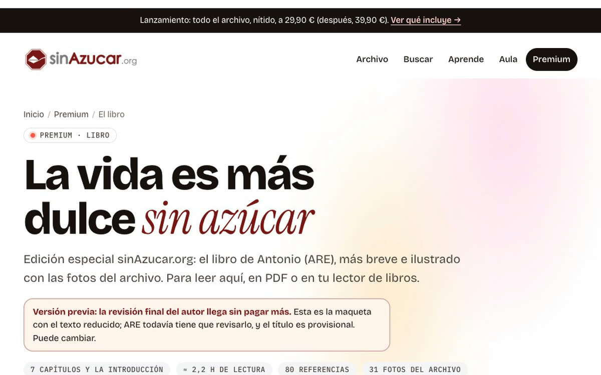 El lector web del libro «La vida es más dulce sin azúcar», edición especial: el aviso «Versión previa: la revisión final del autor llega sin pagar más», los datos del libro y el índice, y se baja hasta la introducción, que se lee gratis.